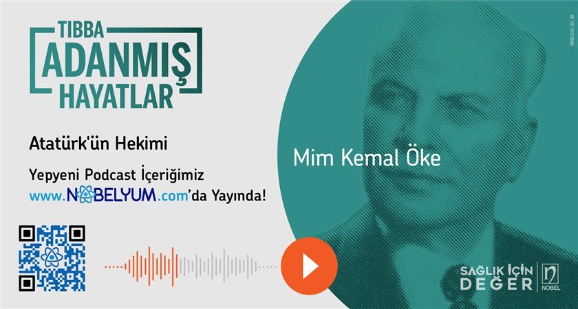 Tıbba Adanmış Hayatlar: Mim Kemal Öke