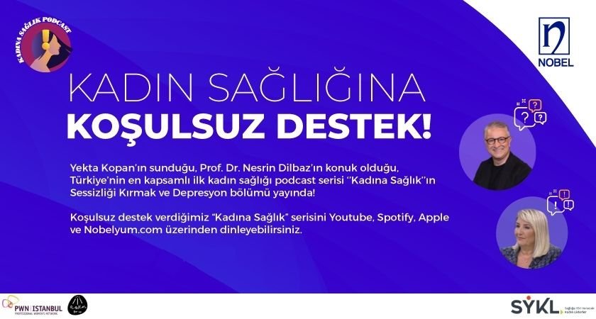 Türkiye’nin En Kapsamlı Kadın Sağlığı Podcast Projesine Nobel’den Koşulsuz Destek